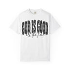 God Is Good All the Time Christian Faith T-Shirt