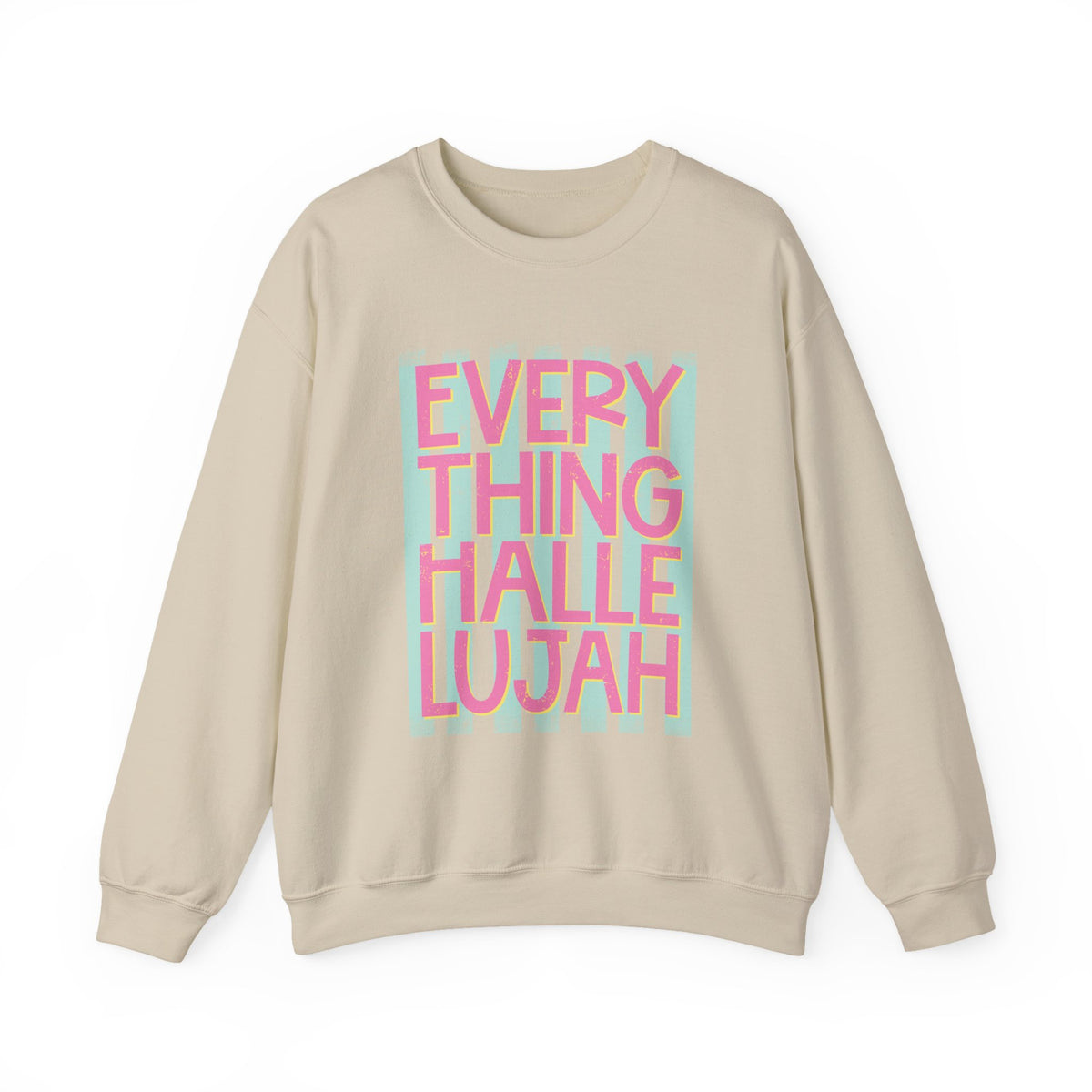 "Everything Hallelujah" Graphic Sweatshirt