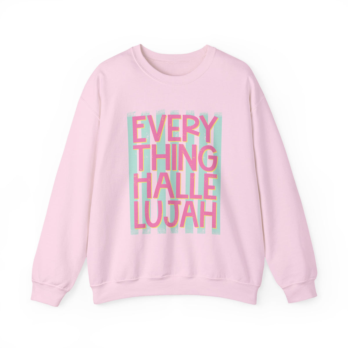 "Everything Hallelujah" Graphic Sweatshirt