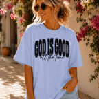 God Is Good All the Time Christian Faith T-Shirt
