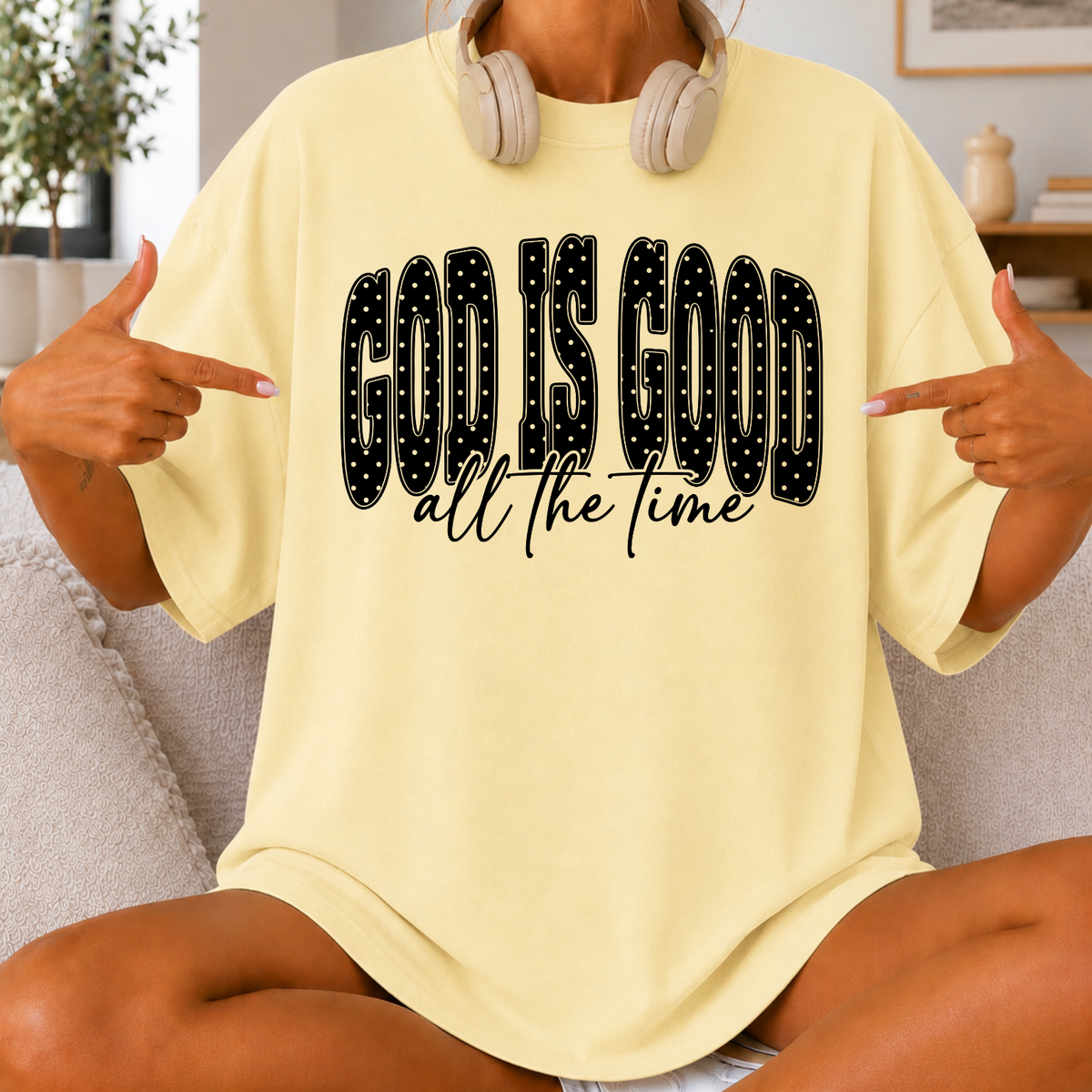 God Is Good All the Time Christian Faith T-Shirt
