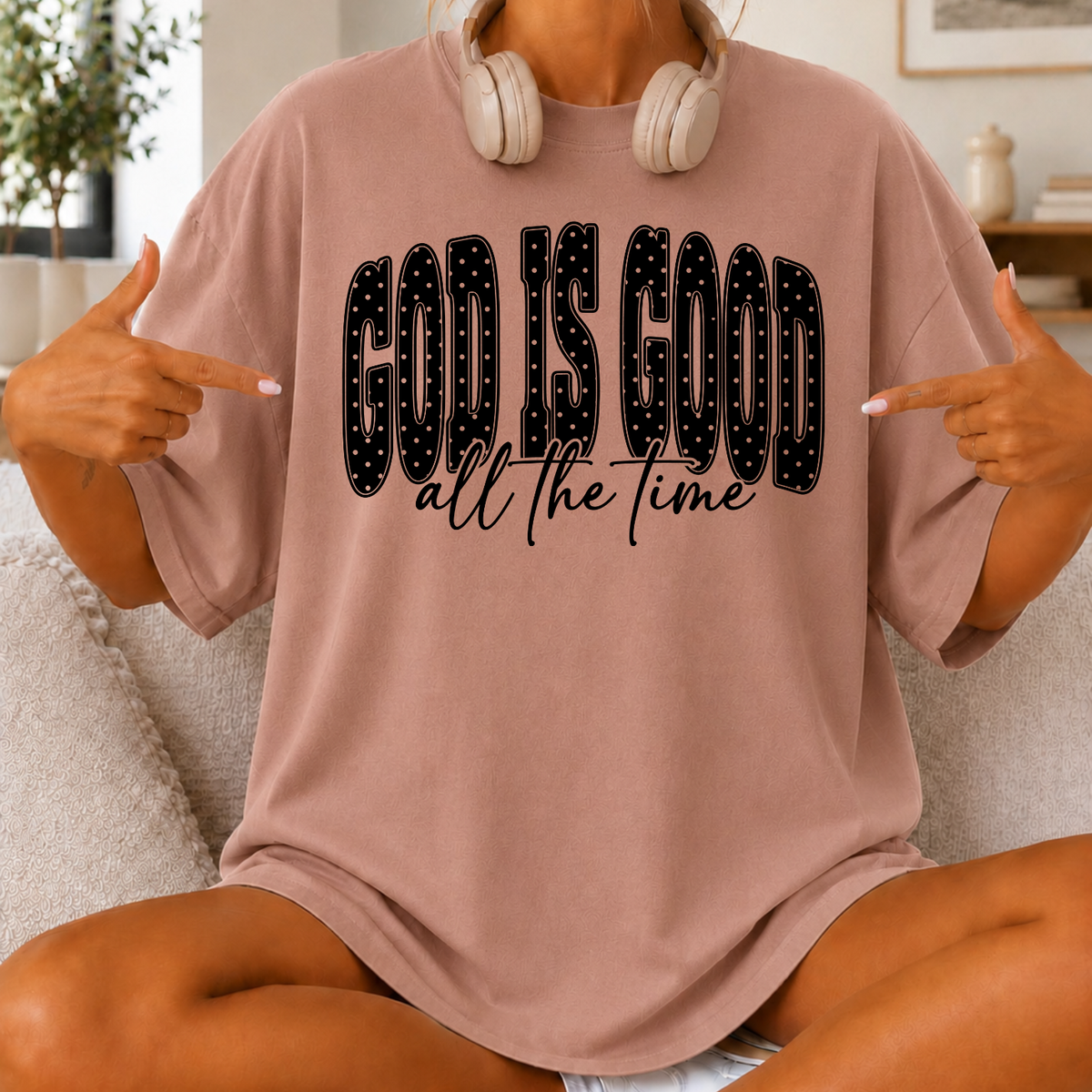 God Is Good All the Time Christian Faith T-Shirt