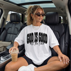 God Is Good All the Time Christian Faith T-Shirt