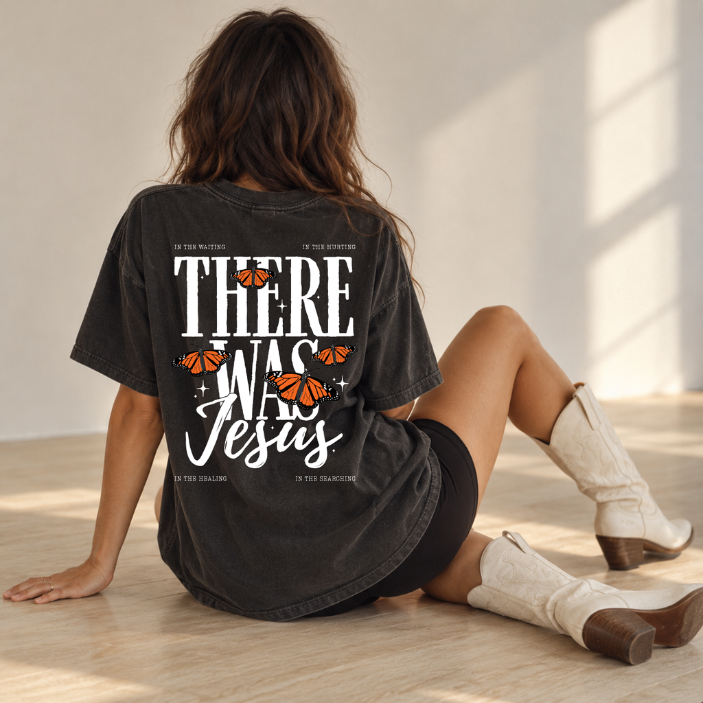 There Was Jesus Butterfly Christian T-Shirt