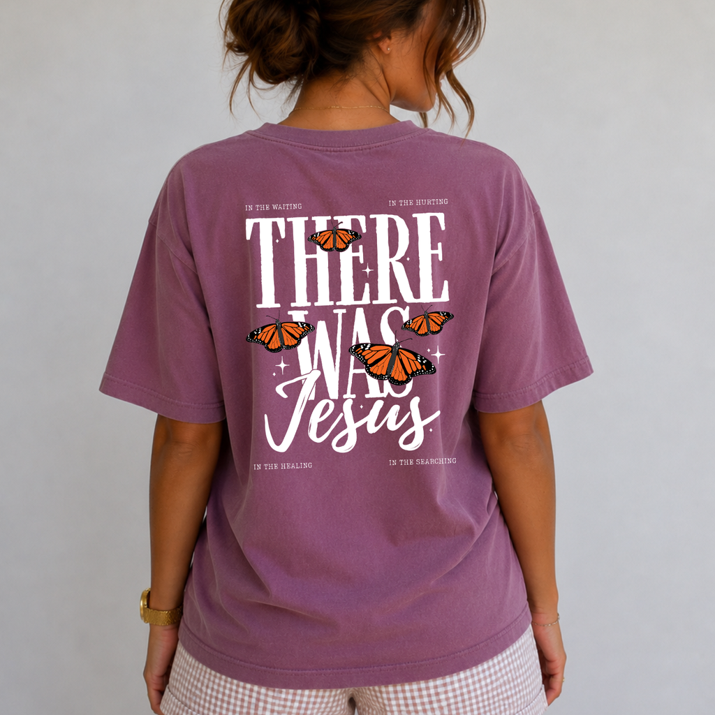 There Was Jesus Butterfly Christian T-Shirt
