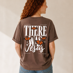 There Was Jesus Butterfly Christian T-Shirt