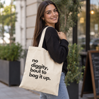No Diggity, ’Bout to Bag It Up Canvas Tote Bag