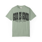 God Is Good All the Time Christian Faith T-Shirt
