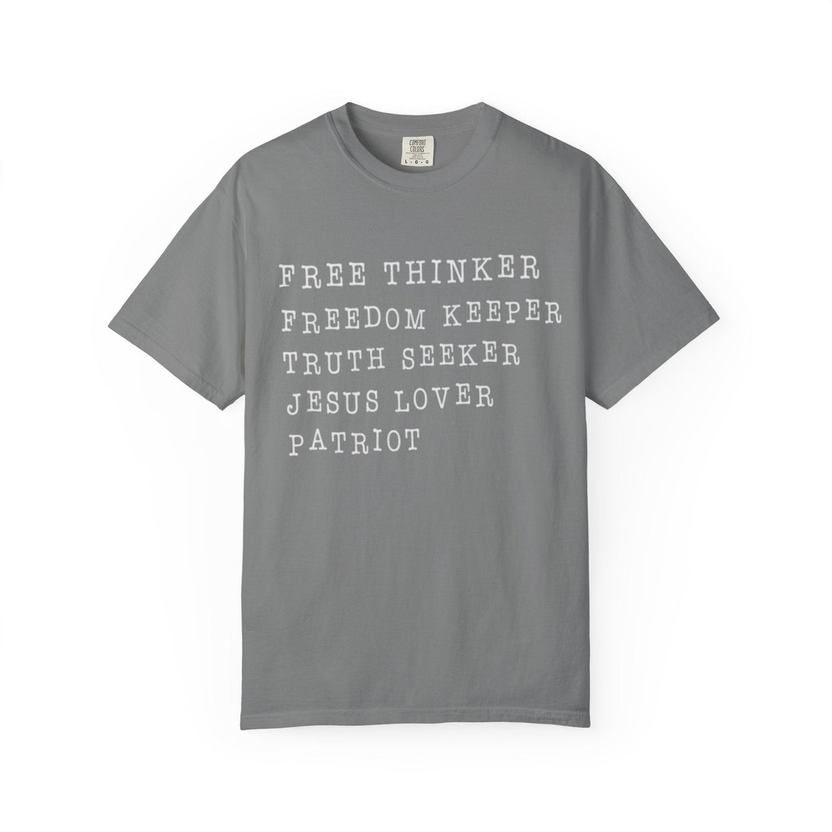 Patriot Text Tee - "Free Thinker, Freedom Keeper, Truth Seeker, Jesus Lover"