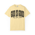 God Is Good All the Time Christian Faith T-Shirt