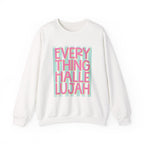 "Everything Hallelujah" Graphic Sweatshirt