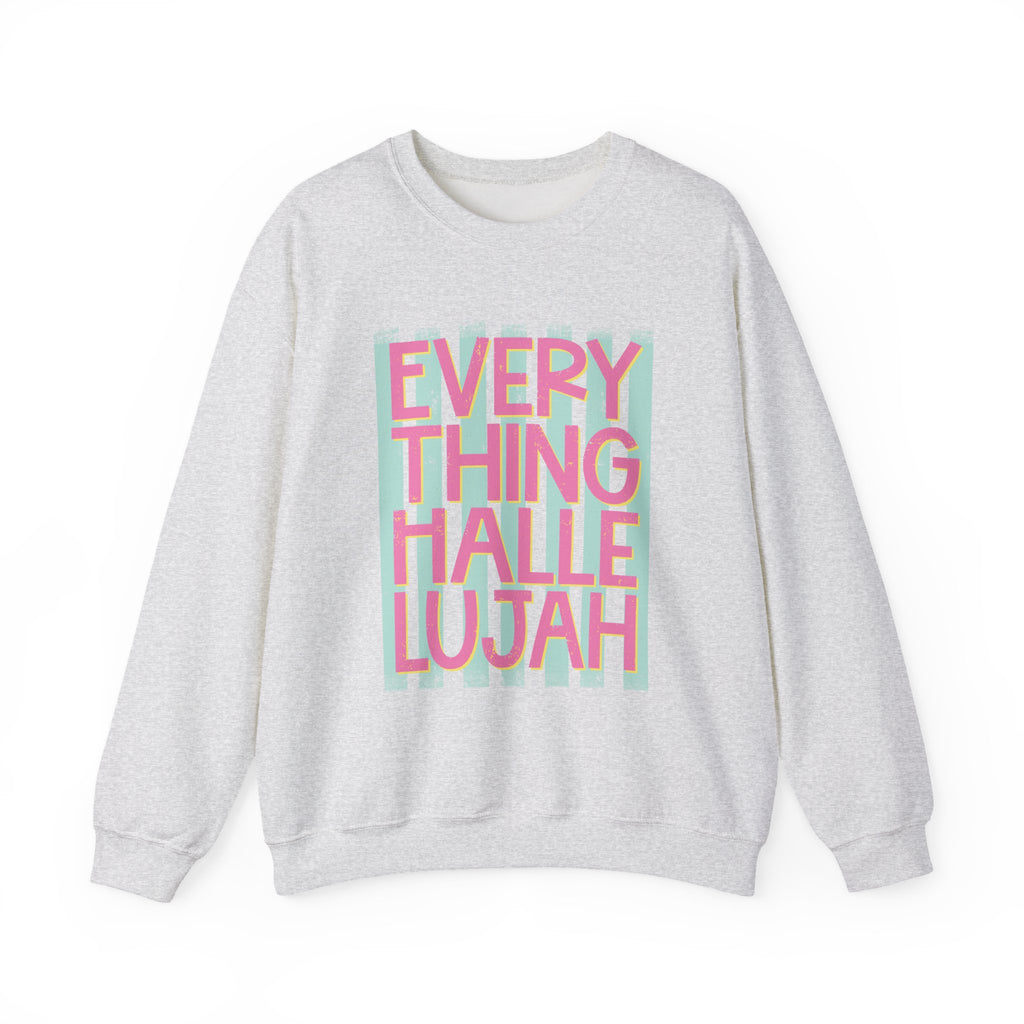 "Everything Hallelujah" Graphic Sweatshirt