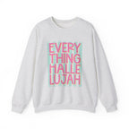"Everything Hallelujah" Graphic Sweatshirt